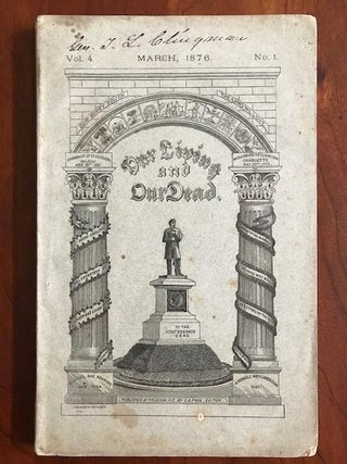 Item #100007 Our Living and Our Dead; Devoted to North Carolina-- Her Past, Her Present and Her...