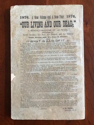 Our Living and Our Dead; Devoted to North Carolina-- Her Past, Her Present and Her Future. Vol. 4, No. 1. March, 1876. [SIGNED BY N.C. CONFEDERATE GENERAL T. L. CLINGMAN].