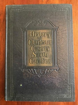 History of Charleston County, South Carolina, Narrative and Biographical. Thomas Petigru Lesesne.