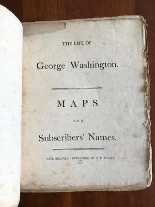 Item #100019 The Life of George Washington; Maps and Subscribers' Names. ATLAS Volume only. John...