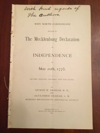 Item #100035 Why North Carolinians Believe in the Mecklenburg Declaration of Independence of May...