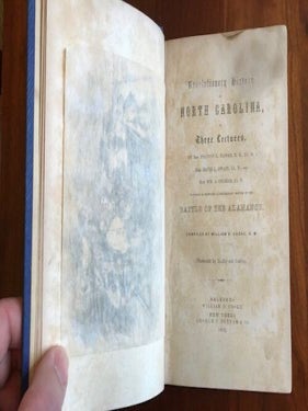 Revolutionary History of North Carolina, in Three Lectures; To which Is Appended, a Preliminary Sketch of the Battle of Alamance.