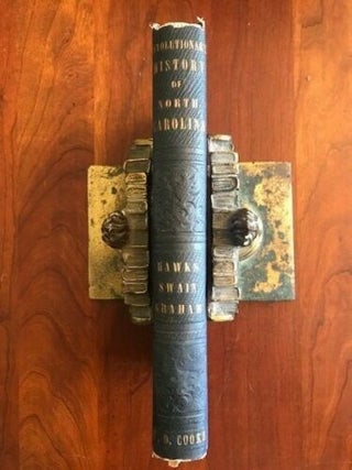 Revolutionary History of North Carolina, in Three Lectures; To which Is Appended, a Preliminary Sketch of the Battle of Alamance.