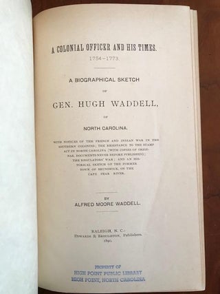 A Colonial Officer, 1754-1773 A Biographical Sketch of Gen. Hugh Waddell of North Carolina