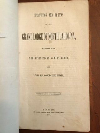 Constitution and By-Laws of the Grand Lodge of North Carolina, together with the Resolution now in Force, and Rules for Conducting Trials