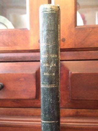 THE NEW AHIMAN REZON. CONTAINING THE LAWS AND CONSTITUTIONS OF THE GRAND LODGE OF VIRGINIA. TO WHICH IS ADDED, THE HISTORY OF MASONRY, FROM THE CREATION, TO THE DEATH OF QUEEN ELIZABETH. ALSO ILLUSTRATIONS OF THE ROYAL ART; AND A VARIETY OF OTHER MATTER RELATED TO THAT INSTITUTION. CAREFULLY COLLATED, FROM THE MOST APPROVED AUTHORS, ANCIENT AS WELL AS MODERN. BY JOHN K. READ, PRESENT DEPUTY GRAND MASTER OF VIRGINIA, AND MEMBER OF THE SUBLIME LODGE OF PERFECTION, OF CHARLESTON, SOUTH- CAROLINA.