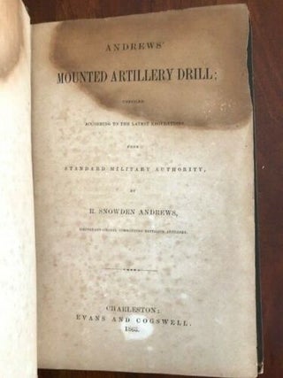 Item #100166 Andrews' Mounted Artillery Drill; Compiled According to the Latest Regulations from...