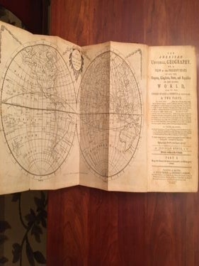 American Universal Geography – or, a view of the present state of all the empires, kingdoms, states and republics in the known world, and of the United States of America in particular. In two parts. .Part I. Being a New Edition of the American Geography, corrected and greatly enlarged. Also Part II. containing a geographical description of the Eastern Continent and Islands.