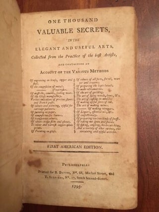 Item #100203 One Thousand Valuable Secrets into the elegant and Useful Arts Collected from the...