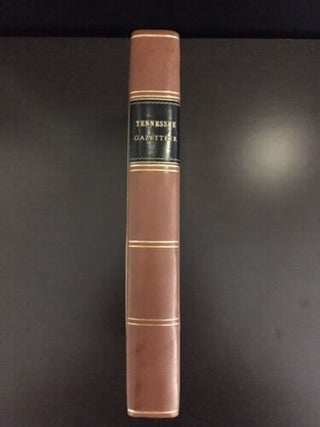 The Tennessee Gazetteer, or Topographical Dictionary; Containing a Description of the Several Counties, Towns, Villages, Post Offices, Rivers, Creeks, Mountains, Valleys, &c., in the State of Tennessee, Alphabetically Arranged; to Which Is Prefixed a General Description of the State