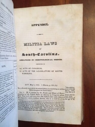 THE MILITIA SYSTEM OF SOUTH-CAROLINA, BEING A DIGEST OF THE ACTS OF CONGRESS CONCERNING THE MILITIA, LIKEWISE OF THE MILITIA LAWS OF THIS STATE