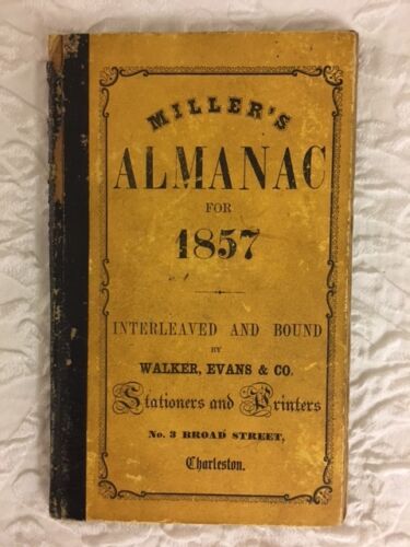 Item #100256 Miller's Planters' & Merchants' Almanac for the Year of Our Lord 1857. A E. Miller.