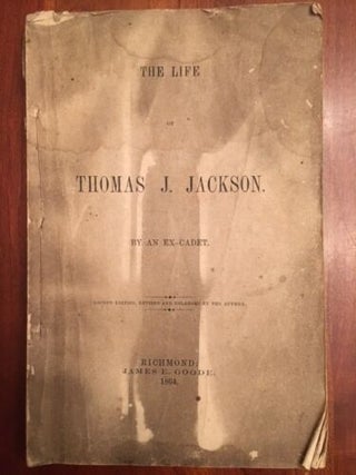 Item #100269 The Life of Thomas J. (Stonewall) Jackson. By an ex-cadet. an Ex-Cadet, James Dabney...