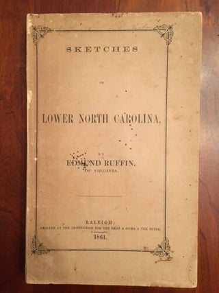 Item #100280 Agricultural, Geological, and Descriptive Sketches of Lower North Carolina, and the...