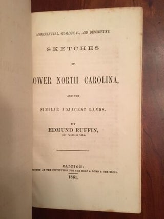 Agricultural, Geological, and Descriptive Sketches of Lower North Carolina, and the Similar Adjacent Lands