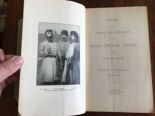 Item #100285 History of the Twenty-Sixth Regiment of the North Carolina Troops. George C. Underwood.