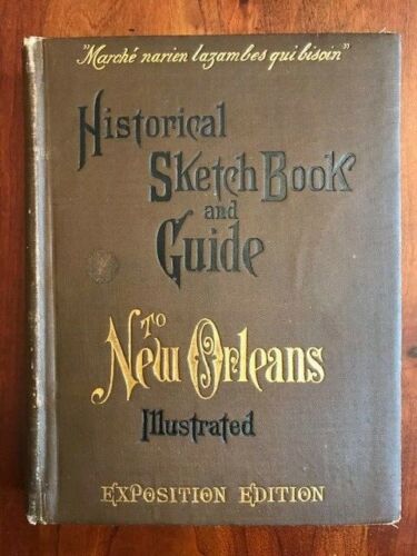 Item #100307 Historical Sketch Book and Guide to New Orleans and Environs. compiler William H. Coleman.