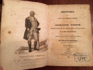 Item #100314 Sketches Of The Life And Correspondence Of NATHANAEL GREENE, Major General Of The...