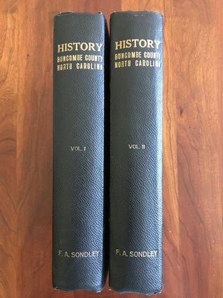 Item #100318 A History of Buncombe County North Carolina In Two Volumes. Foster A. Sondley