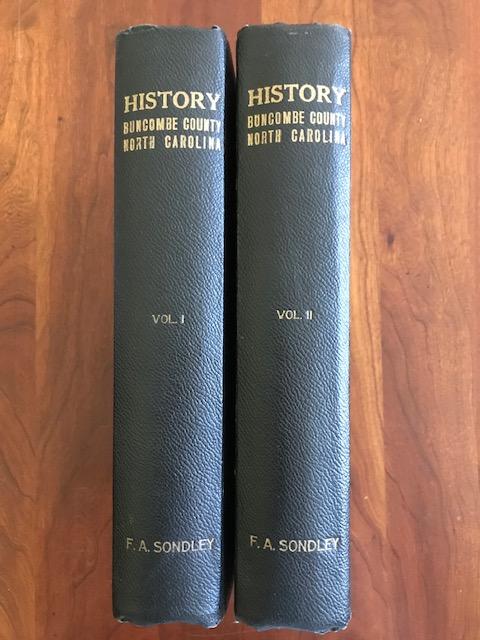 Item #100318 A History of Buncombe County North Carolina In Two Volumes. Foster A. Sondley.