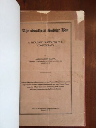 Item #100332 The Southern Soldier Boy: A Thousand Shots for the Confederacy. Company F James...