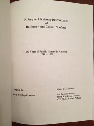 Nifong and Knifong descendants of Balthaser and Casper Neufang : 250 years of family history in America, 1748-1998