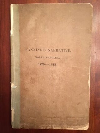 Item #100378 The Narrative of Colonel David Fanning, (A Tory in the Revolutionary War with Great...