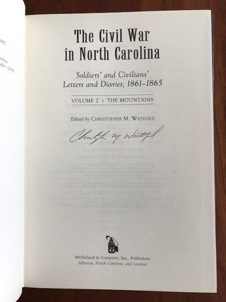 The Civil War in North Carolina Soldiers and Civilians Letters and Diaries, 1861-1865. Volume 2: The Mountains