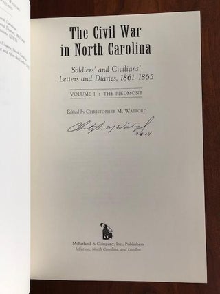 The Civil War in North Carolina. Soldiers' and Civilians' Letters and Diaries 1861-1865. Volume 1: The Piedmont.