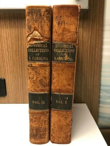 Item #100436 Historical Collections of South Carolina Embracing Many Rare and Valuable Pamphlets and Other Documents, Relating to the History of That State from its Discovery Until its Independence in 1776. Two volumes. B R. Carroll.
