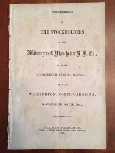 Item #100444 Proceedings of the stockholders of the Wilmington & Manchester R.R. Co., at their fourteenth annual meeting, held at Wilmington, North Carolina, November, 20th, 1861.
