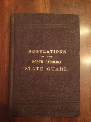 Regulations for the North Carolina State Guard.