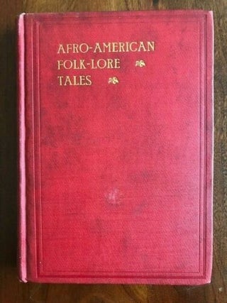 Item #100465 Afro-American Folk Lore Told Round Cabin Fires On The Sea Islands of South Carolina....