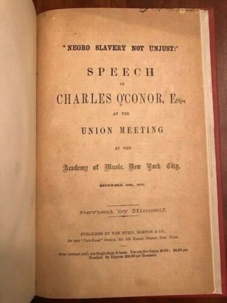 Item #100478 "Negro Slavery Not Unjust" Speech of Charles O'Conor, esq., at the Union Meeting at...
