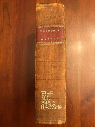 Item #100479 A Manual of the Laws of North Carolina, arranged under distinct heads, in...