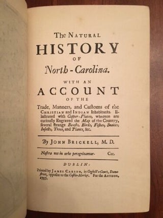 The Natural History of North-Carolina. With an account of the. John Brickell.