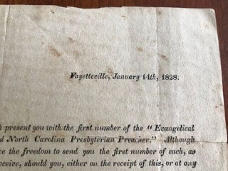 Small Broadside Announcing the First Number of the "Evangelical Mission" and of "The Virginia and North carolina Presbyterian Preacher" to Subscribers. Dated January 14th, 1828 in Fayetteville, North Carolina.