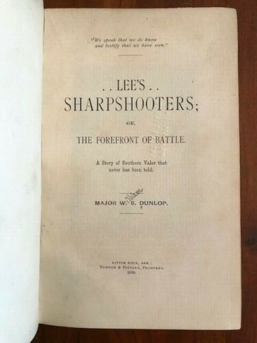 Item #100531 Lee's Sharpshooters; or, the forefront of battle. A story of Southern valor that never has been told. W S. Dunlop.