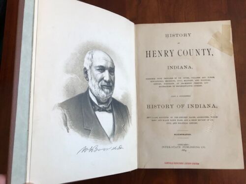Item #100533 History of Henry County, Indiana, Together with Sketches of its Cities, Villages and Towns, Education, Religious, Civil, Military, and Political History, Portraits of Prominent Persons, and Biographies of Representative Citizens. Also a Condensed History of Indiana.