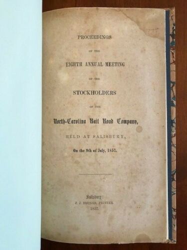Item #100536 Proceedings of the Eighth Annual Meeting of the Stockholders of the North Carolina Rail Road Company, Held at Salisbury, on the 9th of July, 1857. North Carolina Rail Road Company.