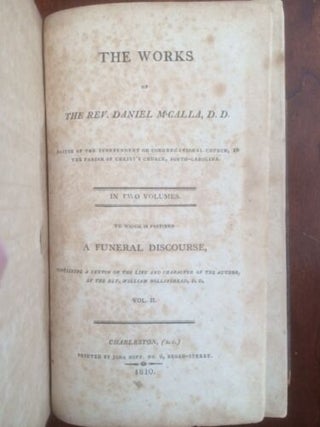 The Works of the Rev. Daniel M'Calla, D. D., Pastor of the Independent or Congregational Church, in the Parish of Christ's Church, South-Carolina. 2 volumes