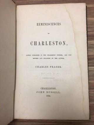 Item #100551 Reminiscences of Charleston, Lately Published in the Charleston Courier, and Now...