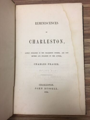 Item #100551 Reminiscences of Charleston, Lately Published in the Charleston Courier, and Now Revised and Enlarged by the Author. Charles Fraser.