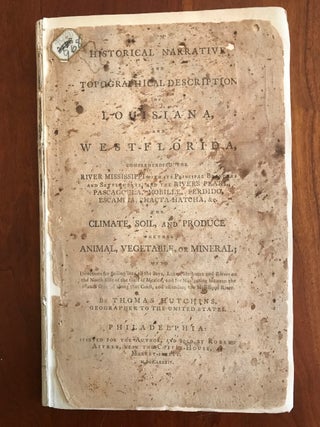 Item #100561 An Historical Narrative and Topographical Description of Louisiana, and...