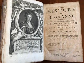 Item #100575 The History of Queen Anne: Wherein all the Civil and Military Transactions of that...