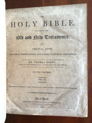 The Holy Bible: Containing the Old and New Testaments, with Original Notes, Practical Observations, and Copious Marginal References. Complete Five Volume Set.