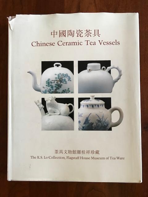 Item #100592 Chinese Ceramic Tea Vessels. The K.S. Lo Collection, Flagstaff House Museum of Tea Ware. Flagstaff House Museum of Tea Ware.