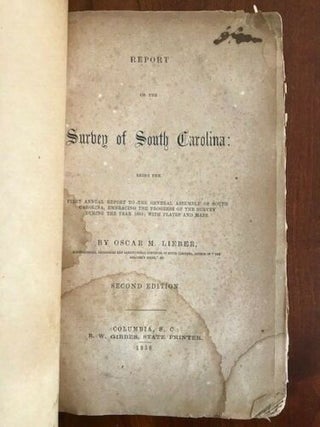Item #100649 Report on the Survey of South Carolina. Oscar M. Lieber
