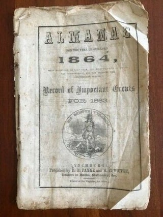 Item #100650 Almanac for the year of our Lord 1864 : being bissextile or leap year, the...