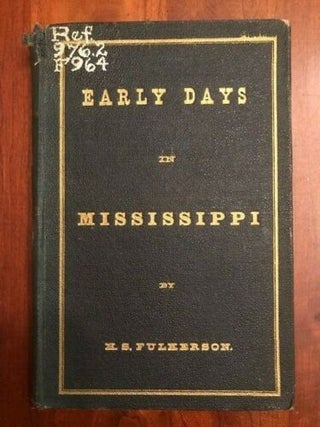 Item #100666 Random Recollections of Early Days in Mississippi. Horace Smith Fulkerson